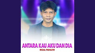 Download lagu Antara Kau Aku Dan Dia mp3