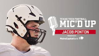 Texas Tech Football: Mic'd Up (Jacob Ponton) | 8.25.26