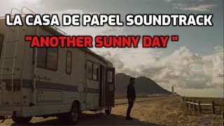 Another Sunny Day BELLE &amp; SEBASTIAN - La Casa De Papel Soundtrack
