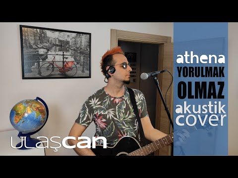 Athena - Yorulmak Olmaz (Akustik Cover | Ulaş CAN)