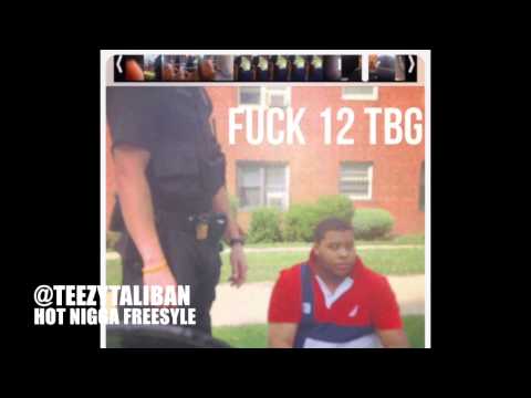 Hot Nigga Freestyle - Teezy Taliban