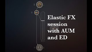 Video thumbnail for Elastic FX automation demo feat. Elastic Drums & AUM by Oliver Greschke