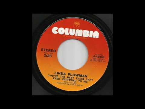 Linda Plowman   You're The Best Thing That Ever Happened To Me
