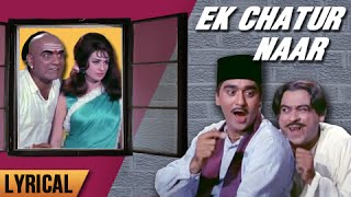 Ek Chatur Naar Full Song With Lyrics | Padosan | Kishore