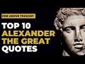 Top 10 Alexander the Great Quotes on Life