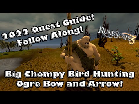 Big Chompy Bird Hunting Quest Guide - Follow Along - Ogre Bow, Ogre Arrows, and more!