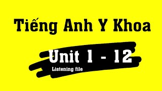 Tiếng Anh Y Khoa Unit 1 - Task 12 | Anh Văn Y Khoa DRDUY