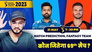 IPL 2023-MI vs SRH 69th MATCH Prediction & Dream 11 Team||Mumbai vs Hyderabad Prediction