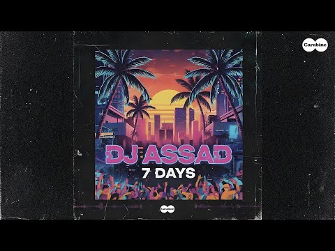 DJ Assad - 7 Days (Official Audio)