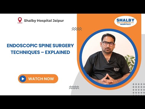 Endoscopic Spine Surgery Techniques – Explained