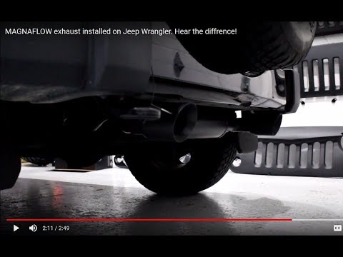 MAGNAFLOW exhaust installed on Jeep Wrangler. Hear the diffrence!