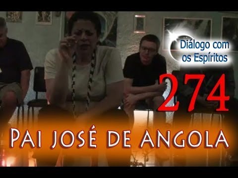 DcE 274 - [] Entidade Pai José de Angola - Médium Maísa Intelisano
