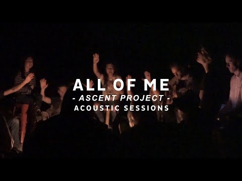 Ascent Project // All of Me // Acoustic Sessions