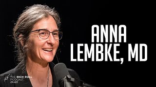 Anna Lembke On The Neuroscience of Addiction: Our Dopamine Nation | Rich Roll Podcast