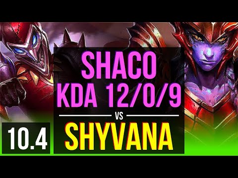 SHACO vs SHYVANA (JUNGLE) | KDA 12/0/9, 1300+ games, Legendary | EUW Master | v10.4
