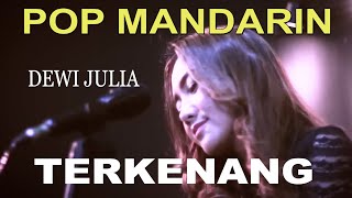 Download lagu TERKENANG - Lagu Pop Mandarin - Cover : Dewi Julia mp3