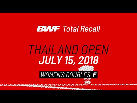 BWF Total Recall | Thailand Open 2018 | Women's Doubles F | BWF 2020