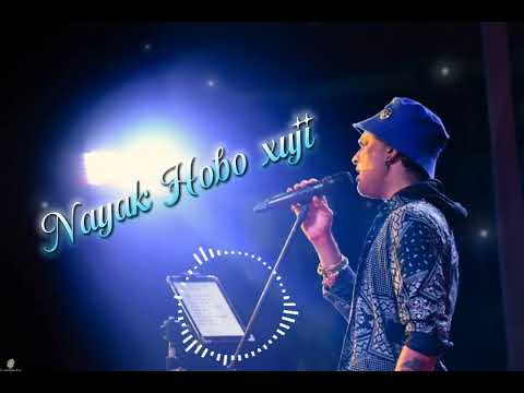 Nayak Hobo Khuji_zubeen Garg_assamese_golden_hit_song_zg_❤️‍🩹❤️‍🩹❤️‍🩹❤️‍🩹 Cover - Zubeen Garg