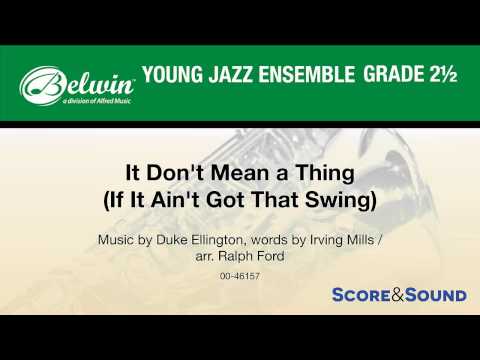 It Don't Mean a Thing (If It Ain't Got That Swing), arr. Ralph Ford – Score & Sound