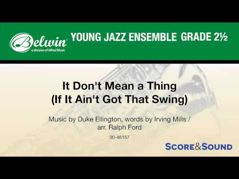 It Don't Mean a Thing (If It Ain't Got That Swing), arr. Ralph Ford – Score & Sound