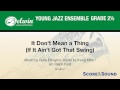 It Don't Mean a Thing (If It Ain't Got That Swing), arr. Ralph Ford – Score & Sound
