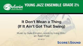 It Don&#39;t Mean a Thing (If It Ain&#39;t Got That Swing), arr. Ralph Ford – Score &amp; Sound