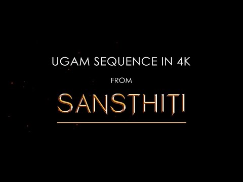 UGAM Sequence 4K | SANSTHITI by Digant Surti