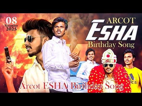 Arcot Esha Birthday Song November 08. Gana Sanjay💥🔥