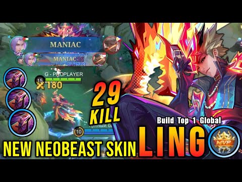 29 Kills + 2x MANIAC!! Ling New NEOBEAST Skin!! - Build Top 1 Global Ling ~ MLBB