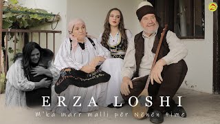 Erza Loshi - M'ka Marr Malli Për Nënën Time