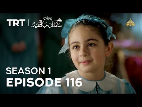 Payitaht Sultan Abdulhamid | Season 1 | Episode 116