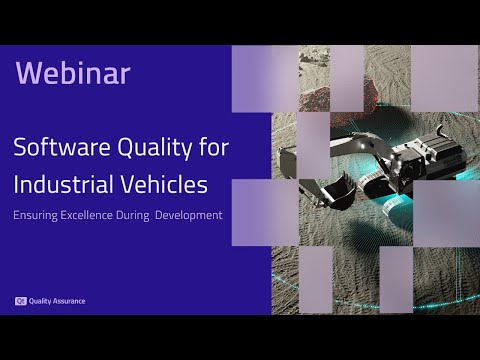 Webinar: Software Quality for Industrial Vehicles