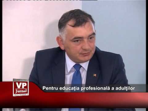 Pentru educaţia profesională a adulţilor