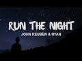 ♫ John Reuben & Ryan - Run the Night (Remix)