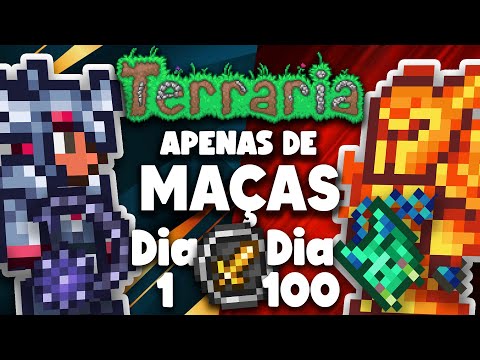 PASSEI 100 DIAS NO TERRARIA APENAS DE MAÇAS (MASTER MODE)