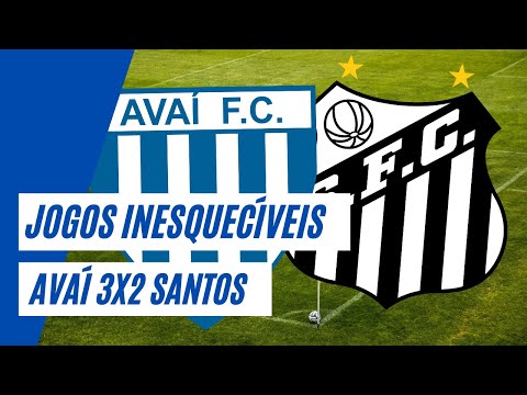 Jogos Inesquecíveis: Avaí 3x2 Santos (2010)