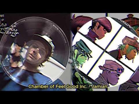 Chamber of Feel Good Inc. (Feel Good Inc x Chamber of Reflection Mashup) - Jamian