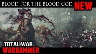 Total War: Warhammer - Blood for the Blood God DLC (Release + Gameplay)