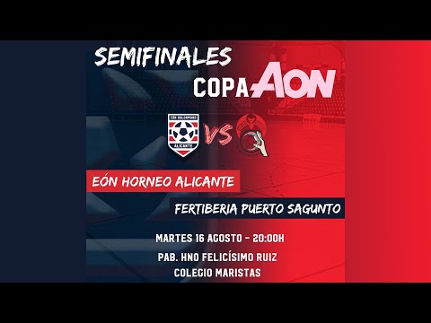 EÓN HORNEO ALICANTE Vs FERTIBERIA PUERTO SAGUNTO SEMIFINAL COPA AON C.V. 22-23