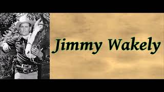 Someday You'll Call My Name - Jimmy Wakely