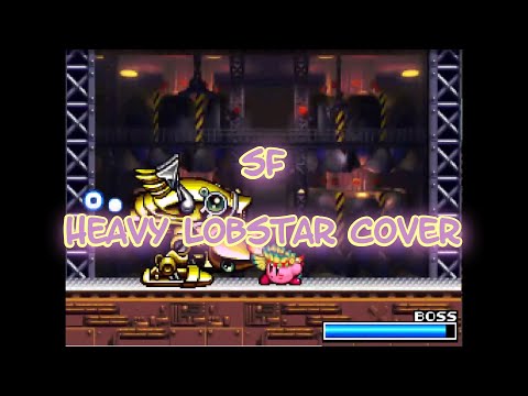 SF - Heavy Lobstar (Kirby Music Cover)