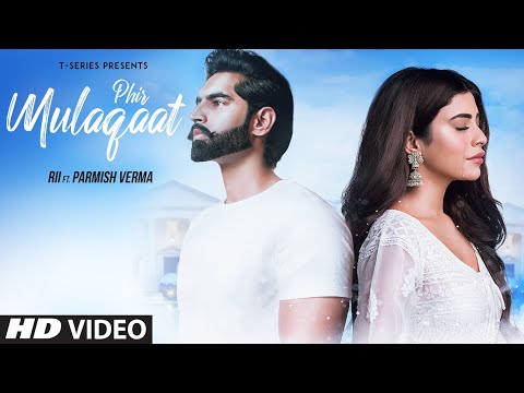 Poster phir mulaaqat lyrics – rii | parmish verma