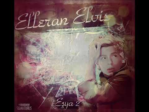 Elleran Elvis - Eşya 2