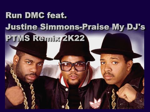 Run DMC feat Justine Simmons-Praise My DJ's (PTMS Remix 2K22)