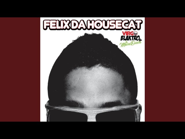 El Legado de Felix Da Housecat en la Escena Musical