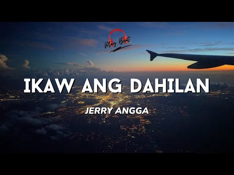 IKAW ANG DAHILAN (Lyrics Video) - Jerry Angga