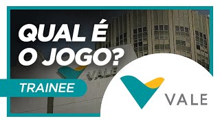 QUAL É O JOGO? | TRAINEE VALE 2022