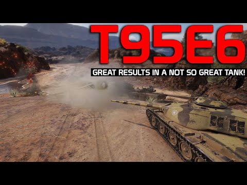 Great results in a not so great tank! The T95E6 | World of Tanks