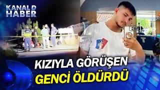 Antalya'da Bir Baba 16 Yaşındaki Kızıyla Görüşen 20 Yaşındaki Genci Öldürdü!