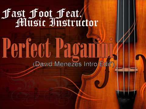 Fast Foot Feat. Music Instructor - Perfect Paganini (David Menezes Intro Edit')